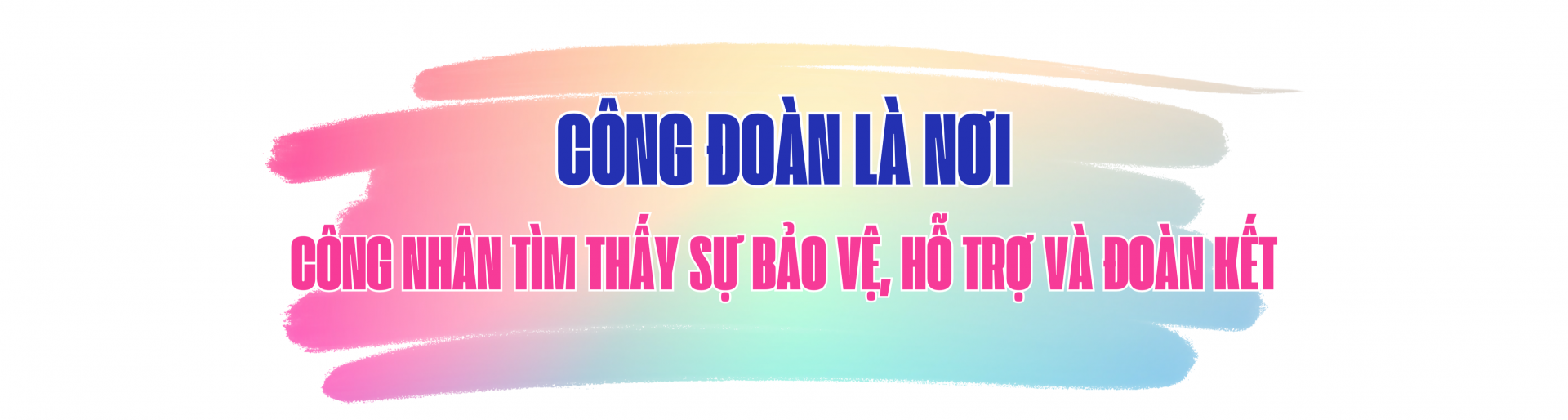 Tài sản quý giá nhất của chúng tôi là các bạn