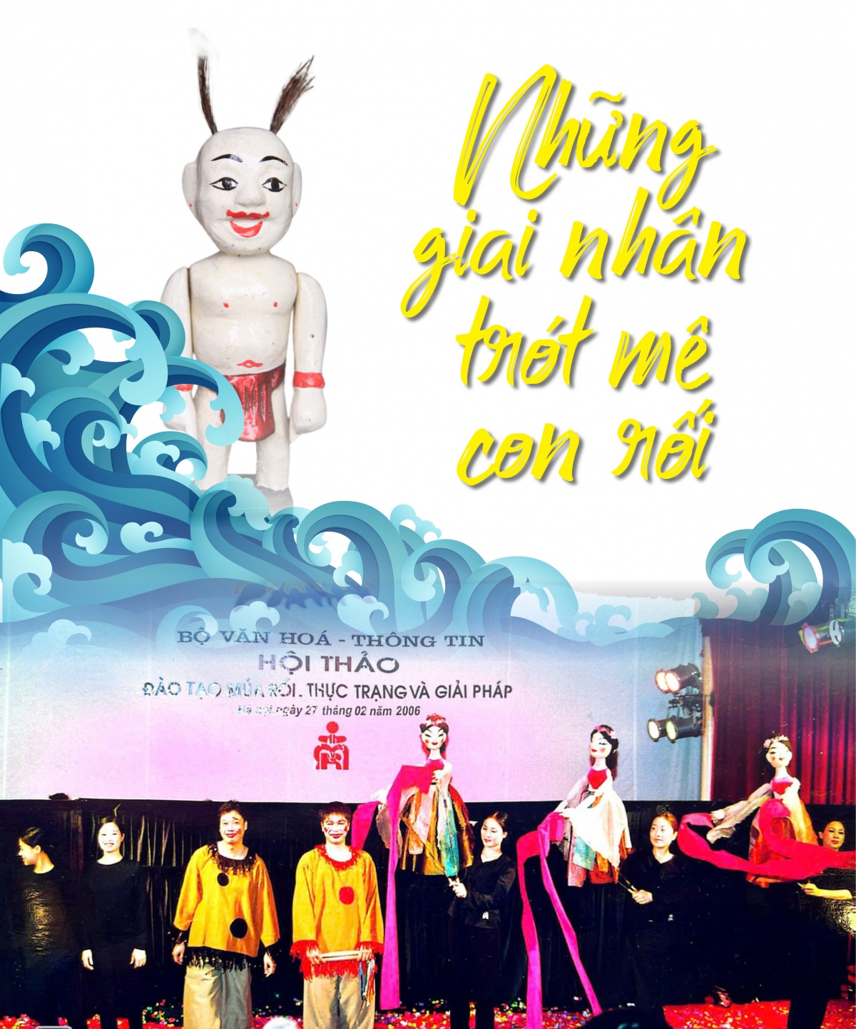 Những nghệ sĩ “ngâm mình dưới nước”: Đời theo con rối mà vui