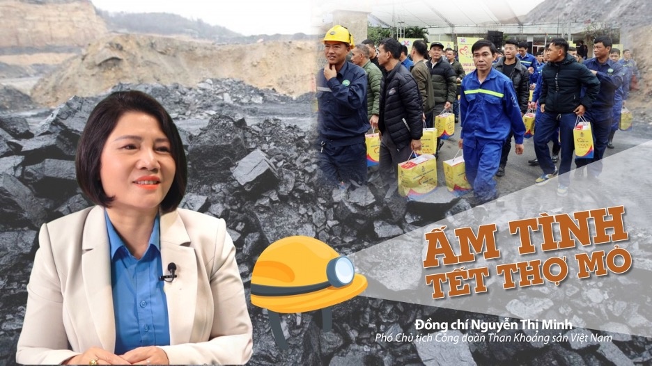 Người phụ nữ 34 năm gieo xuân cho thợ mỏ: Phó chủ tịch công đoàn han – khoáng sản Vệt Nam, chị Nguyễn Thị Minh Người phụ nữ 34 năm gieo xuân cho thợ mỏ: Phó chủ tịch công đoàn han – khoáng sản Vệt Nam, chị Nguyễn Thị Minh