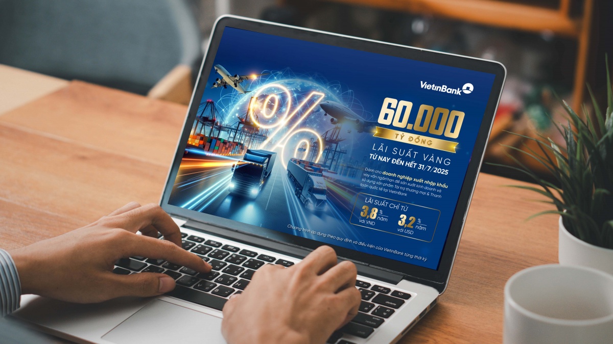 VietinBank dành 60.000 tỷ đồng ưu đãi lãi suất, tiếp sức doanh nghiệp xuất nhập khẩu