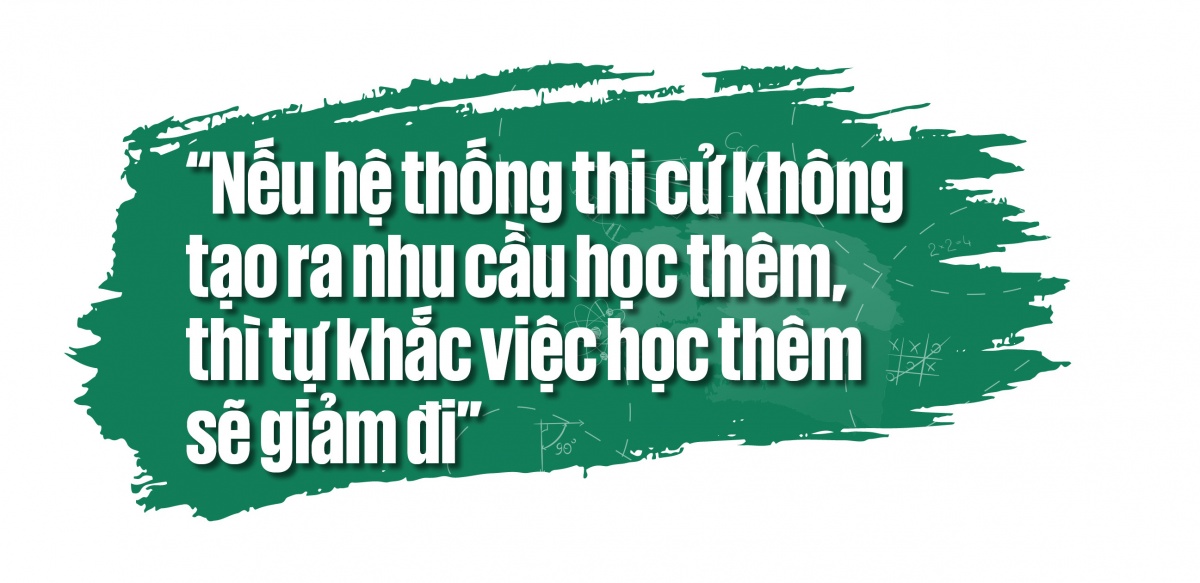 TS Nguyễn Ngọc Ân: “Thay đổi cách thi cử, học thêm sẽ không còn chỗ đứng”