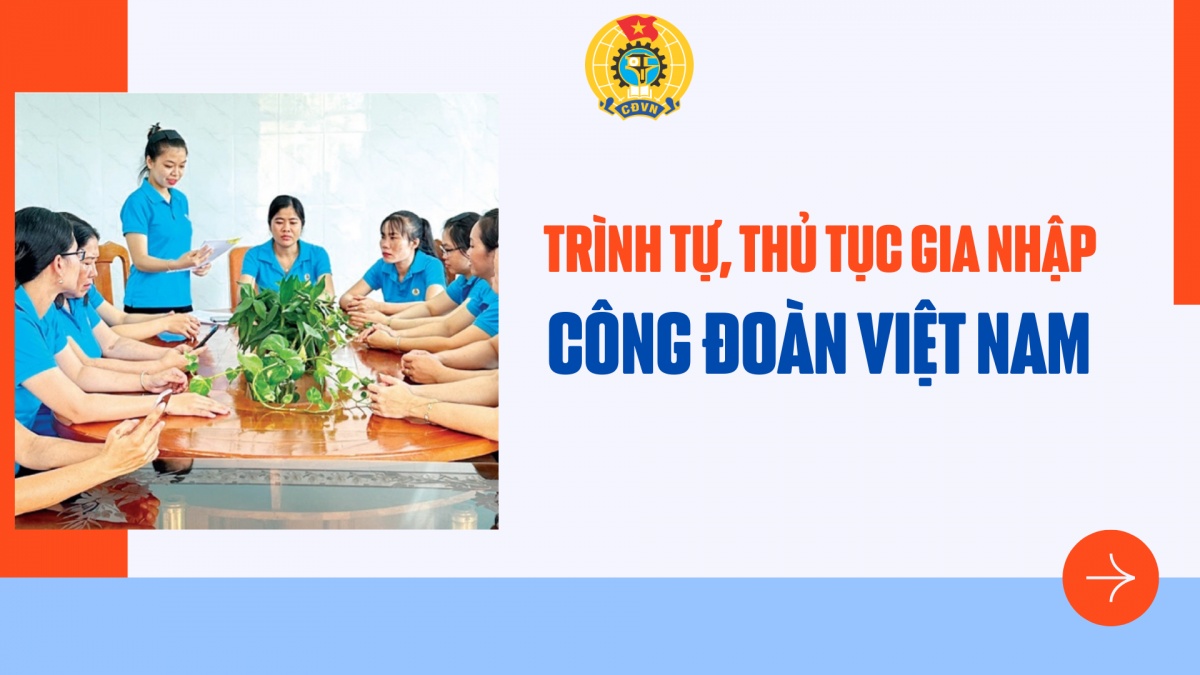 Trình tự thủ tục gia nhập Công đoàn Việt Nam