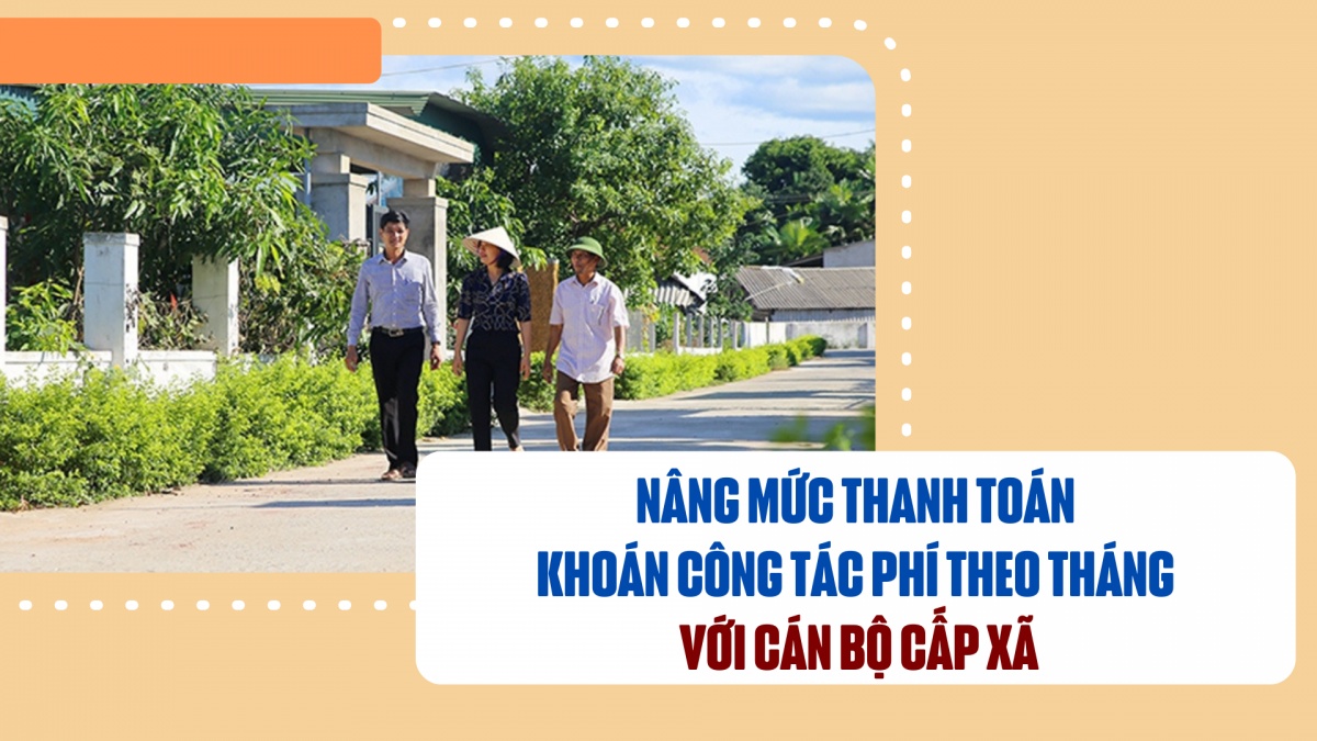 Nâng mức thanh toán khoán công tác phí theo tháng với cán bộ cấp xã