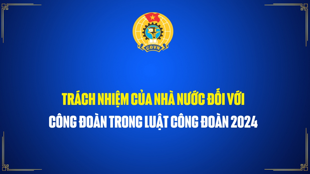 Trách nhiệm của Nhà nước đối với Công đoàn