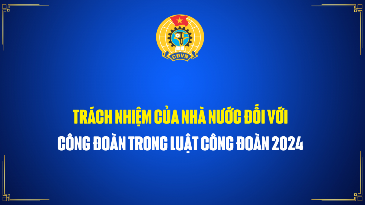 Trách nhiệm của Nhà nước đối với Công đoàn