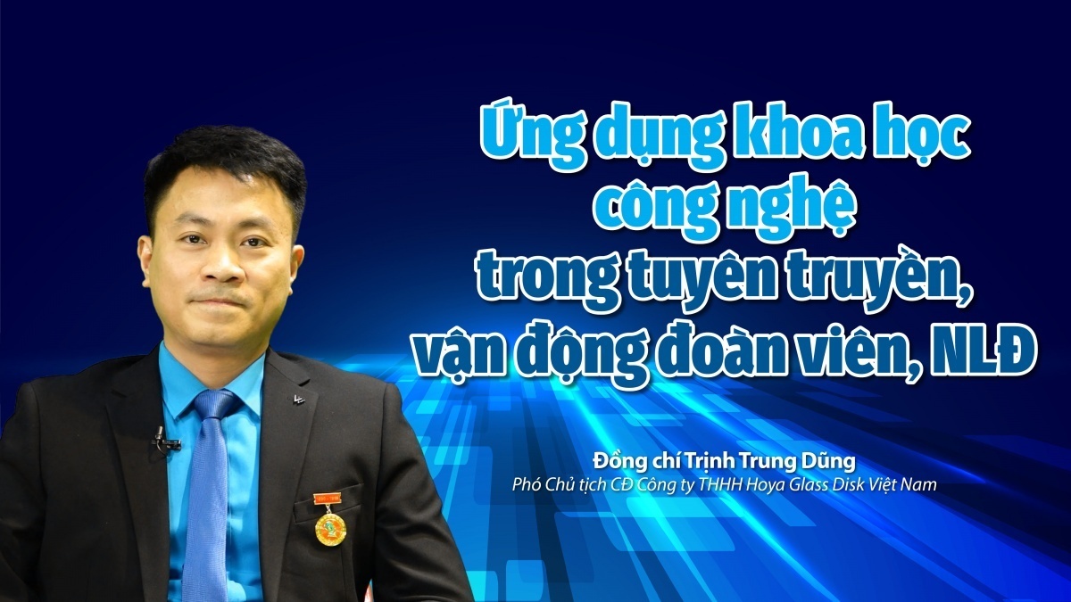 Tiên phong đưa công nghệ vào hoạt động công đoàn