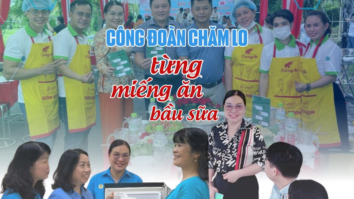 Công đoàn chăm lo từng miếng ăn, bầu sữa