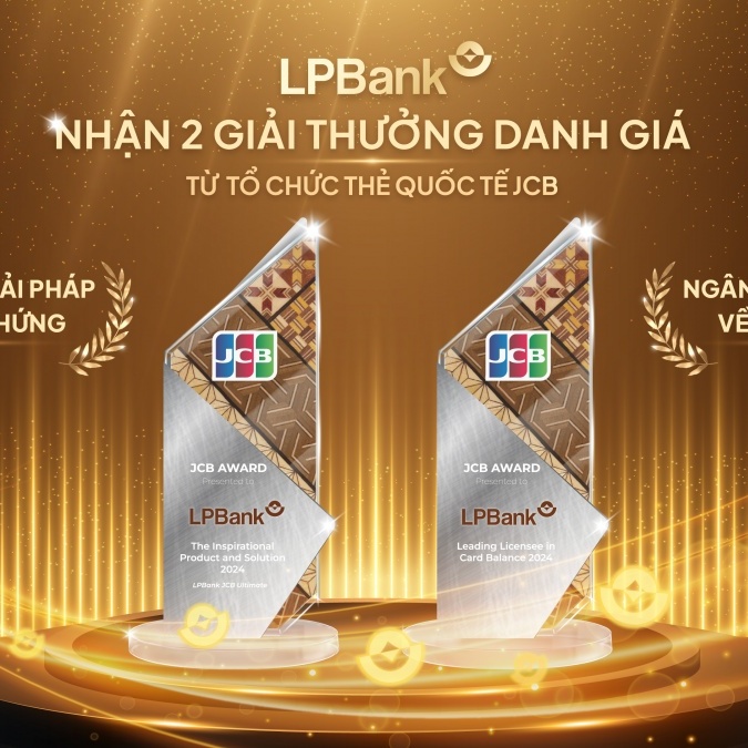 Ngân hàng Lộc Phát nhận cú đúp giải thưởng danh giá từ Tổ chức Thẻ quốc tế JCB