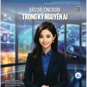 Đón đọc Tạp chí Lao động và Công đoàn số tháng 6/2025