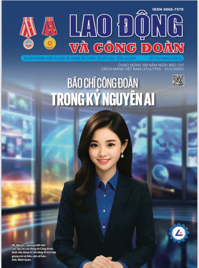 Đón đọc Tạp chí Lao động và Công đoàn số tháng 6/2025