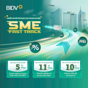 Ưu đãi vay vốn đặc biệt cho doanh nghiệp với BIDV SME Fast Track