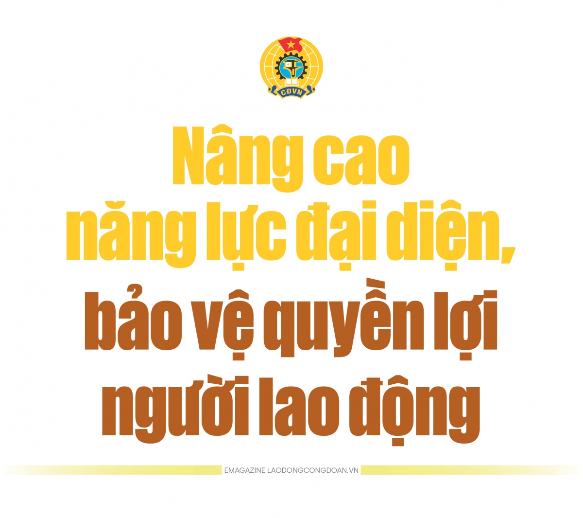 Quyết tâm thực hiện thắng lợi sứ mệnh đại diện duy nhất của người lao động trong kỷ nguyên mới