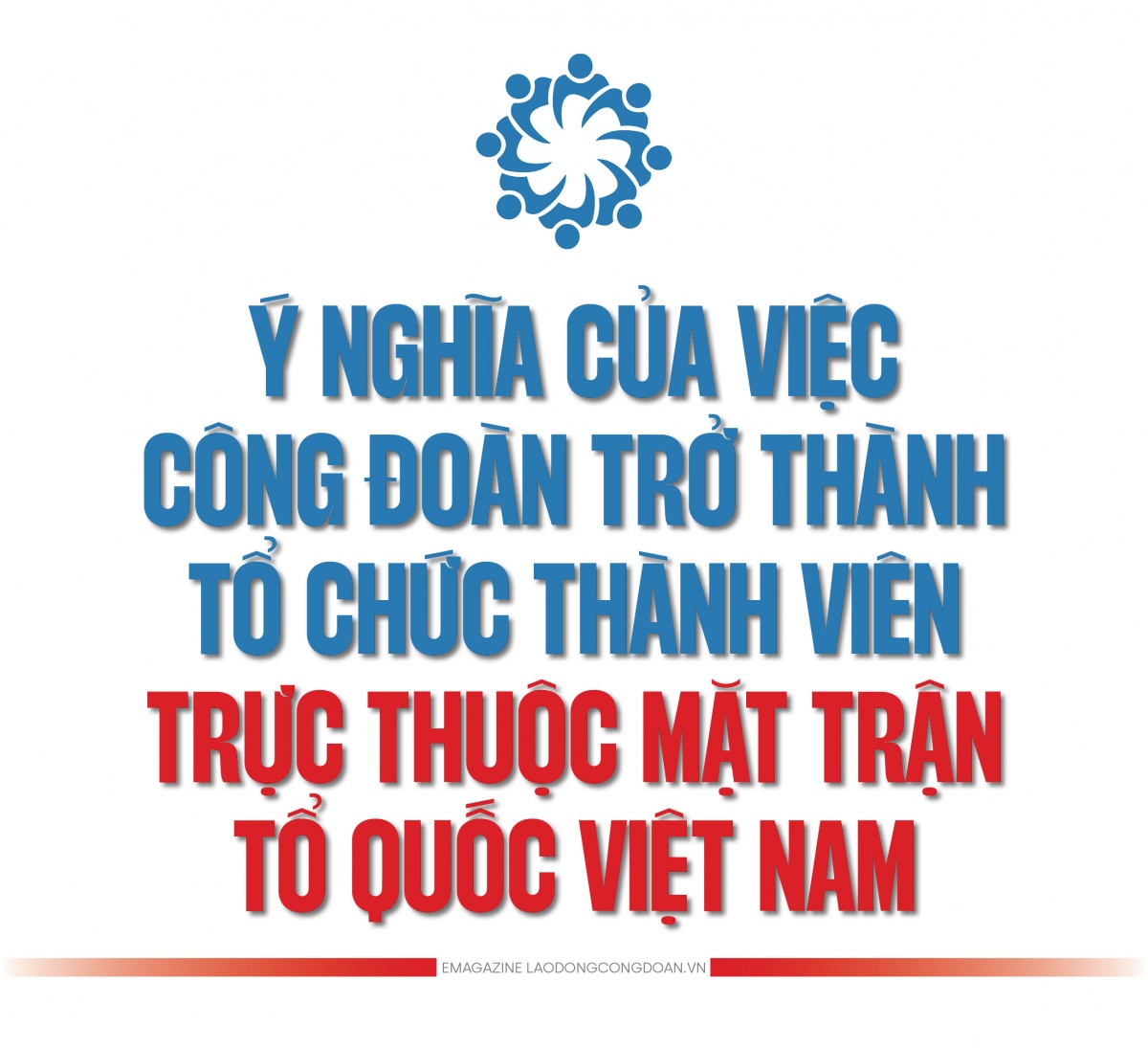 96 năm đồng hành cùng dân tộc, vì hạnh phúc người lao động, trong “ngôi nhà chung” MTTQ Việt Nam 96 năm đồng hành cùng dân tộc, vì hạnh phúc người lao động, trong “ngôi nhà chung” MTTQ Việt Nam