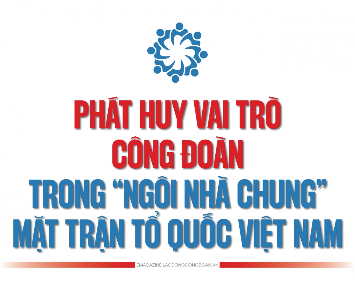 96 năm đồng hành cùng dân tộc, vì hạnh phúc người lao động, trong “ngôi nhà chung” MTTQ Việt Nam 96 năm đồng hành cùng dân tộc, vì hạnh phúc người lao động, trong “ngôi nhà chung” MTTQ Việt Nam