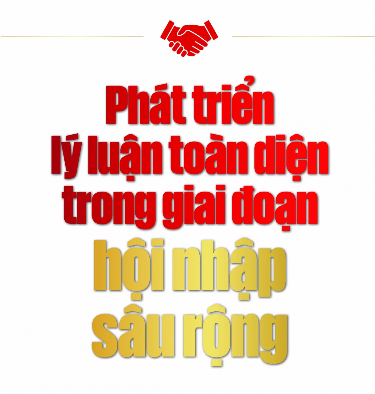 Đổi mới tư duy đối ngoại – Nâng tầm vị thế Việt Nam trong kỷ nguyên mới Đổi mới tư duy đối ngoại – Nâng tầm vị thế Việt Nam trong kỷ nguyên mới