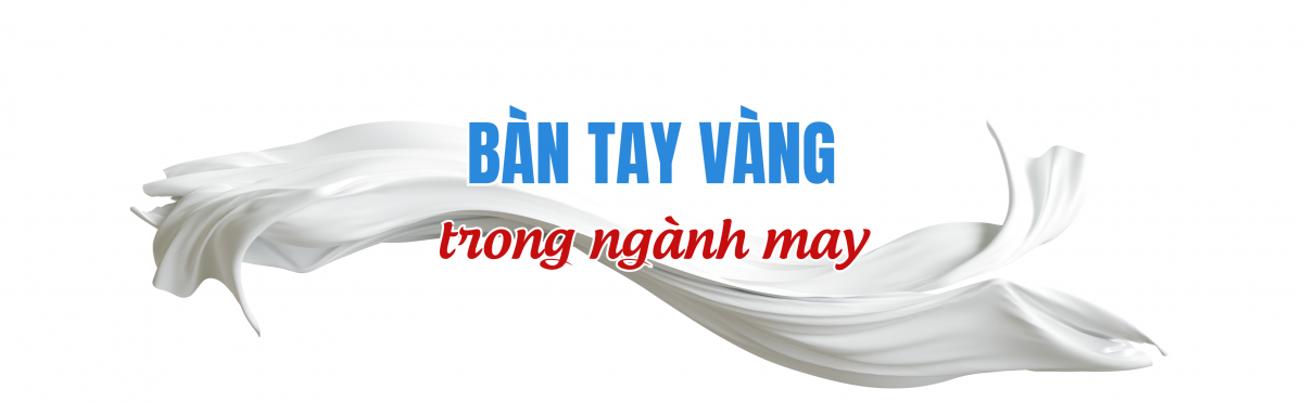 Nữ công nhân may xứ Huế với đôi bàn tay vàng Nữ công nhân may xứ Huế với đôi bàn tay vàng
