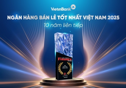 VietinBank 10 năm liên tiếp giữ vững danh hiệu “Ngân hàng bán lẻ tốt nhất Việt Nam”