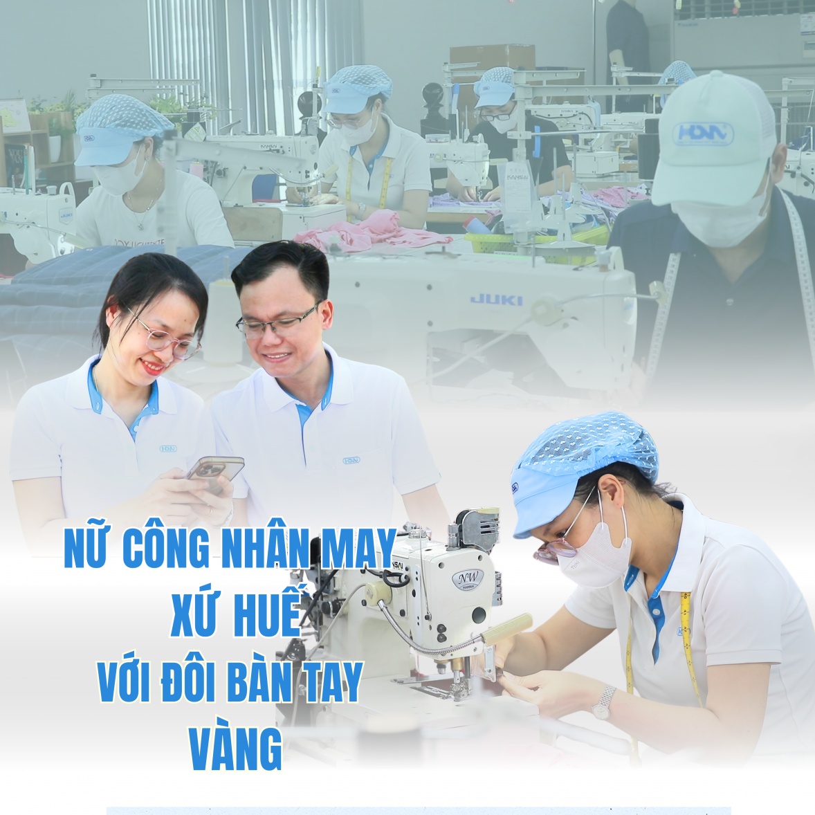 Nữ công nhân may xứ Huế với đôi bàn tay vàng