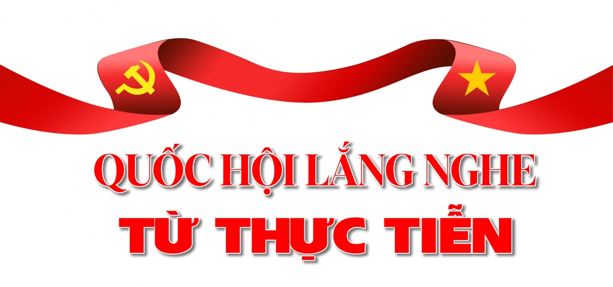 Kỳ 3: Quốc hội kiến tạo - Đồng hành cùng Chính phủ, doanh nghiệp và người dân Kỳ 3: Quốc hội kiến tạo - Đồng hành cùng Chính phủ, doanh nghiệp và người dân