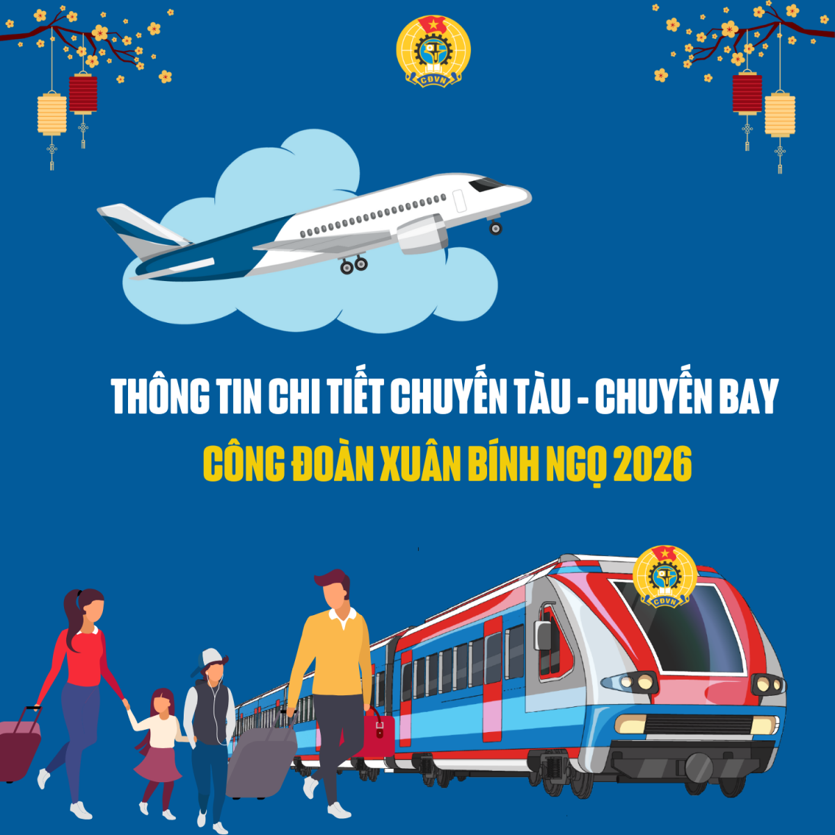 Thông tin chi tiết chuyến tàu - chuyến bay Công đoàn Xuân Bính Ngọ 2026