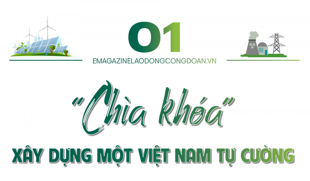 Kỳ 2: Hai trụ cột xây “ngôi nhà năng lượng mới” cho đất nước Kỳ 2: Hai trụ cột xây “ngôi nhà năng lượng mới” cho đất nước