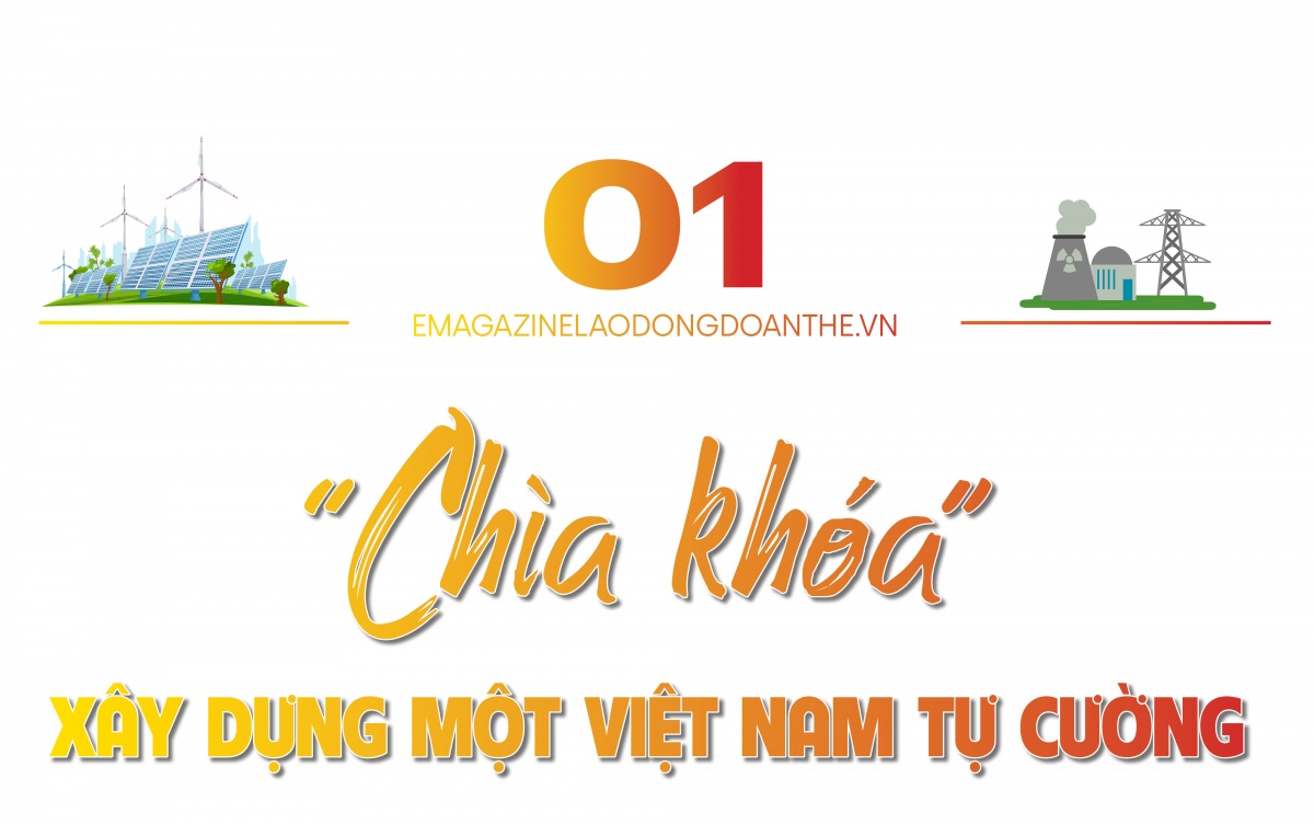 Kỳ 2: Hai trụ cột xây “ngôi nhà năng lượng mới” cho đất nước Kỳ 2: Hai trụ cột xây “ngôi nhà năng lượng mới” cho đất nước