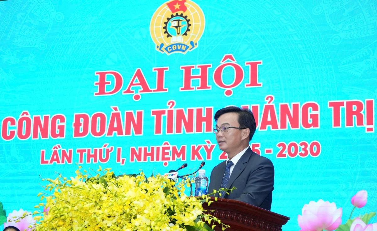 Ông Nguyễn Thế Lập giữ chức Chủ tịch Liên đoàn Lao động tỉnh Quảng Trị nhiệm kỳ 2025 - 2030