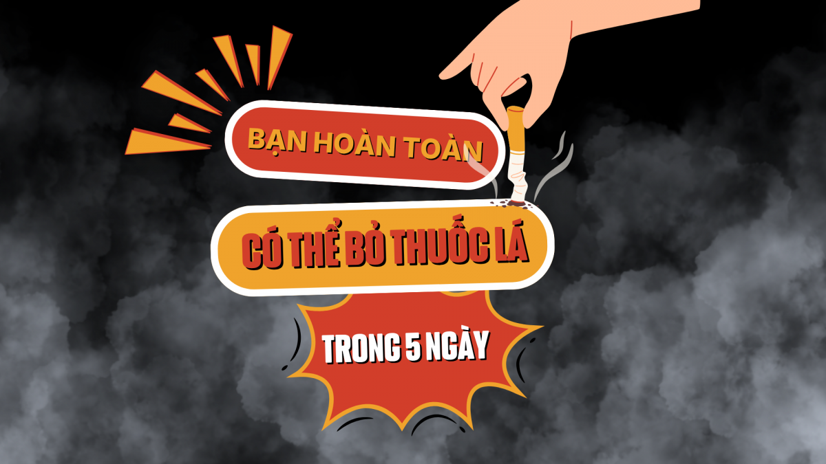 Bạn hoàn toàn có thể bỏ thuốc lá trong 5 ngày