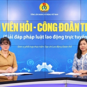 Đón xem chương trình "Đoàn viên hỏi - Công đoàn trả lời" - Giải đáp pháp luật lao động trực tuyến