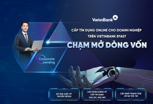 VietinBank ra mắt dịch vụ cấp tín dụng online trên VietinBank eFAST, rút ngắn thời gian tiếp cận vốn cho khách hàng doanh nghiệp