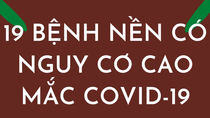Infographic: Bộ Y tế công bố 19 bệnh nền có nguy cơ cao mắc Covid-19
