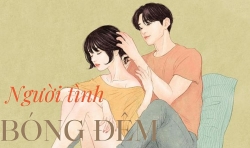 Truyện dài kỳ: Người tình bóng đêm (Phần 16)