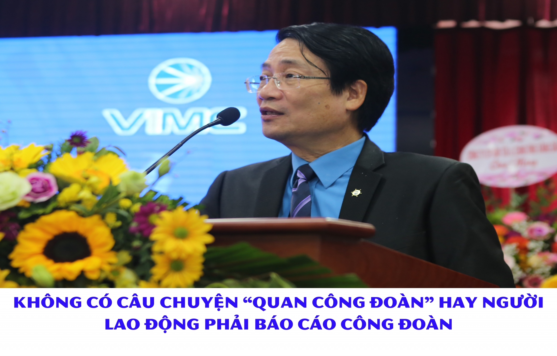 Không có câu chuyện “quan Công đoàn” hay người lao động phải báo cáo Công đoàn Không có câu chuyện “quan Công đoàn” hay người lao động phải báo cáo Công đoàn