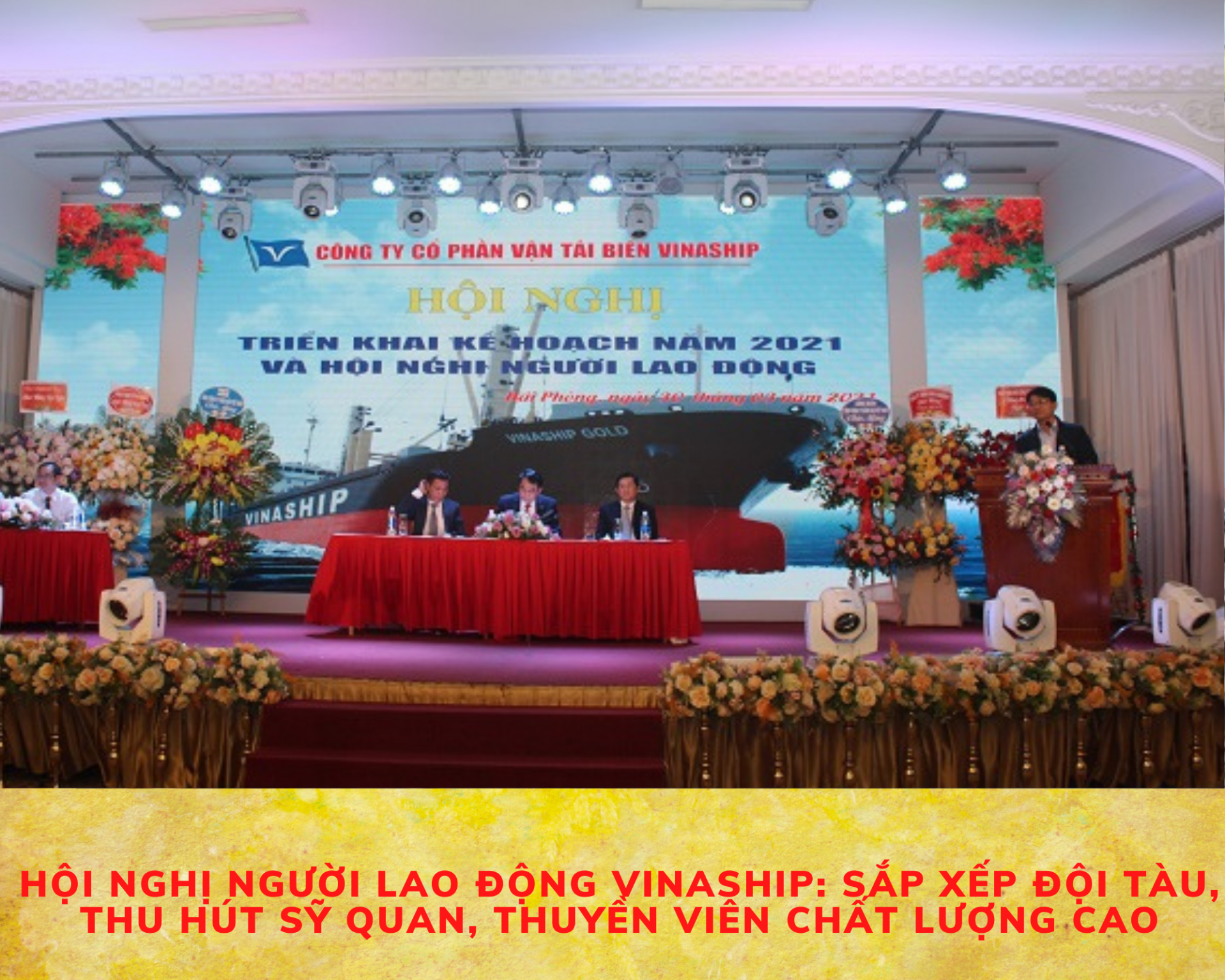 Công ty Vinaship: Sắp xếp đội tàu, thu hút sỹ quan, thuyền viên chất lượng cao