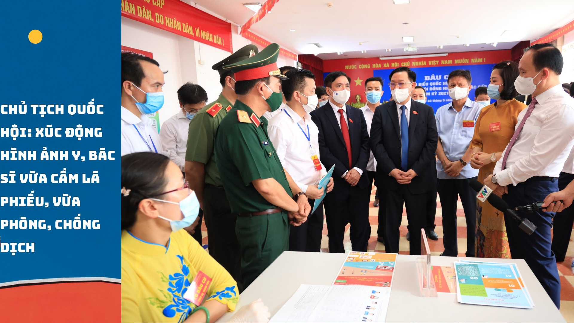 Chủ tịch Quốc hội: Xúc động hình ảnh y, bác sĩ vừa cầm lá phiếu, vừa phòng, chống dịch