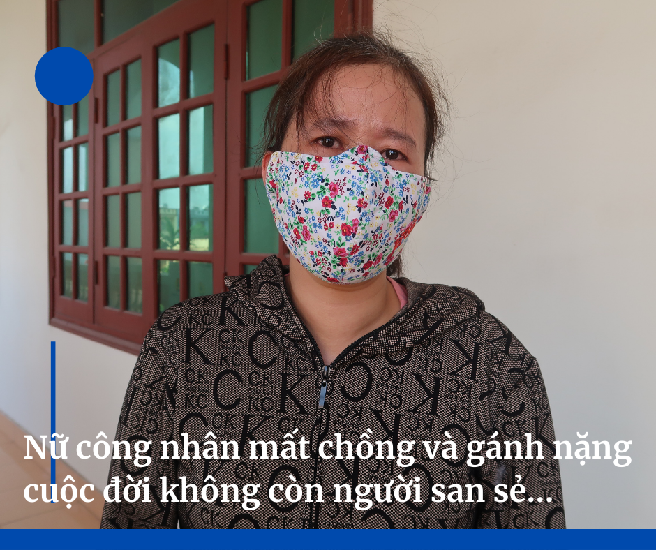 Nữ công nhân mất chồng và gánh nặng cuộc đời