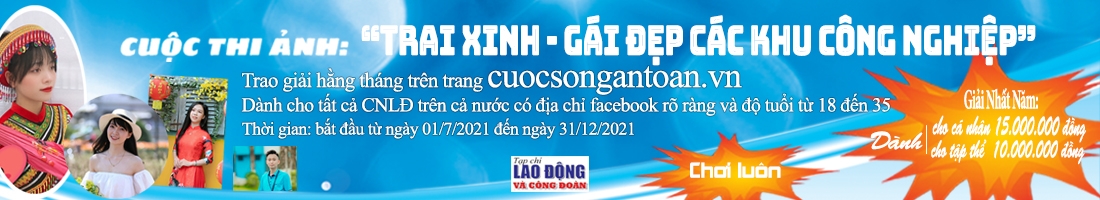 Phối hợp tổ chức cuộc thi “Trai xinh - Gái đẹp các Khu công nghiệp” năm 2021