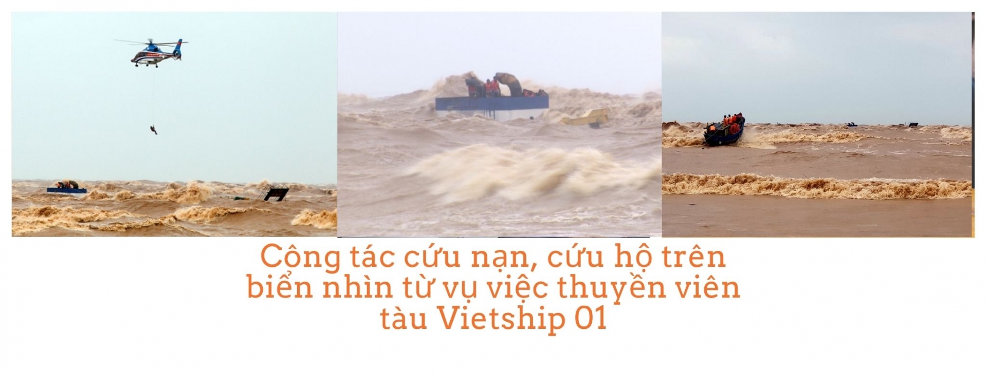Công tác cứu nạn, cứu hộ trên biển từ vụ việc chìm tàu Vietship 01 Công tác cứu nạn, cứu hộ trên biển từ vụ việc chìm tàu Vietship 01