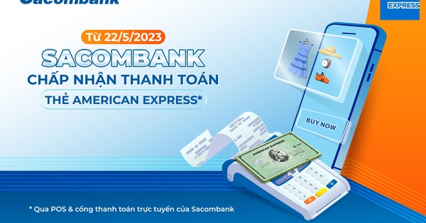 Sacombank kết nối thanh toán thẻ American Express