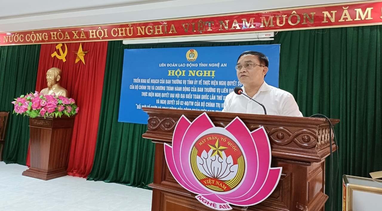 LĐLĐ tỉnh Nghệ An quán triệt kế hoạch của BTV Tỉnh ủy về thực hiện Nghị quyết 02 NQ/TW LĐLĐ tỉnh Nghệ An quán triệt kế hoạch của BTV Tỉnh ủy về thực hiện Nghị quyết 02 NQ/TW
