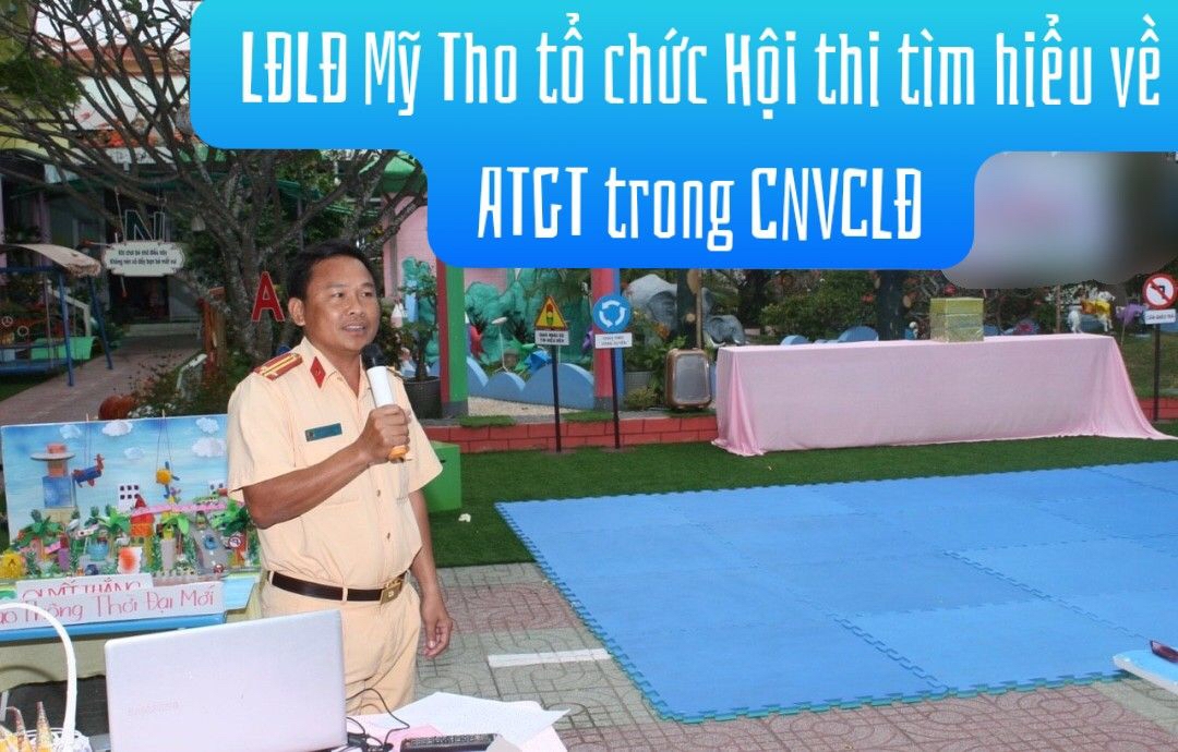 LĐLĐ Mỹ Tho: Hội thi công nhân, viên chức, lao động với văn hóa giao thông năm 2020 LĐLĐ Mỹ Tho: Hội thi công nhân, viên chức, lao động với văn hóa giao thông năm 2020