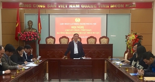 6 cdcs chi cuc thue huyen duoc chuyen giao ve truc thuoc cong doan vien chuc tp ha noi