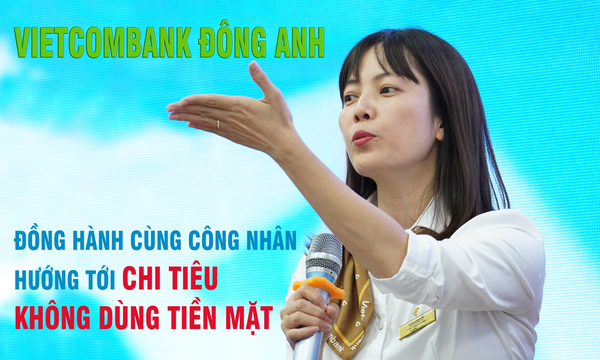 Vietcombank Đông Anh đồng hành cùng công nhân hướng tới chi tiêu không dùng tiền mặt Vietcombank Đông Anh đồng hành cùng công nhân hướng tới chi tiêu không dùng tiền mặt