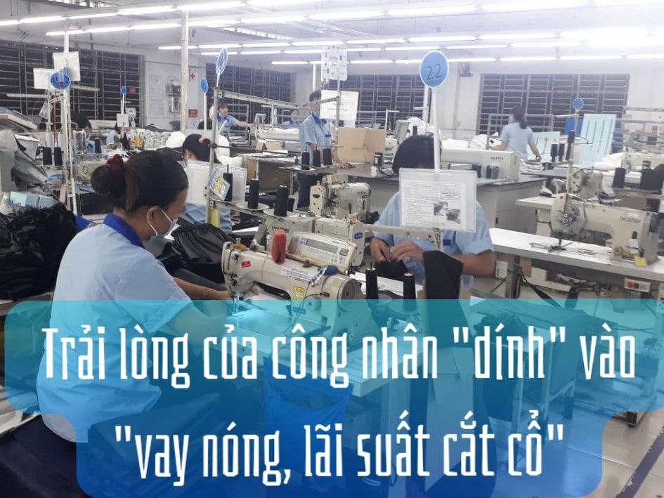 Kỳ 3: Trải lòng của công nhân “dính” vào “vay nóng, lãi suất cắt cổ”