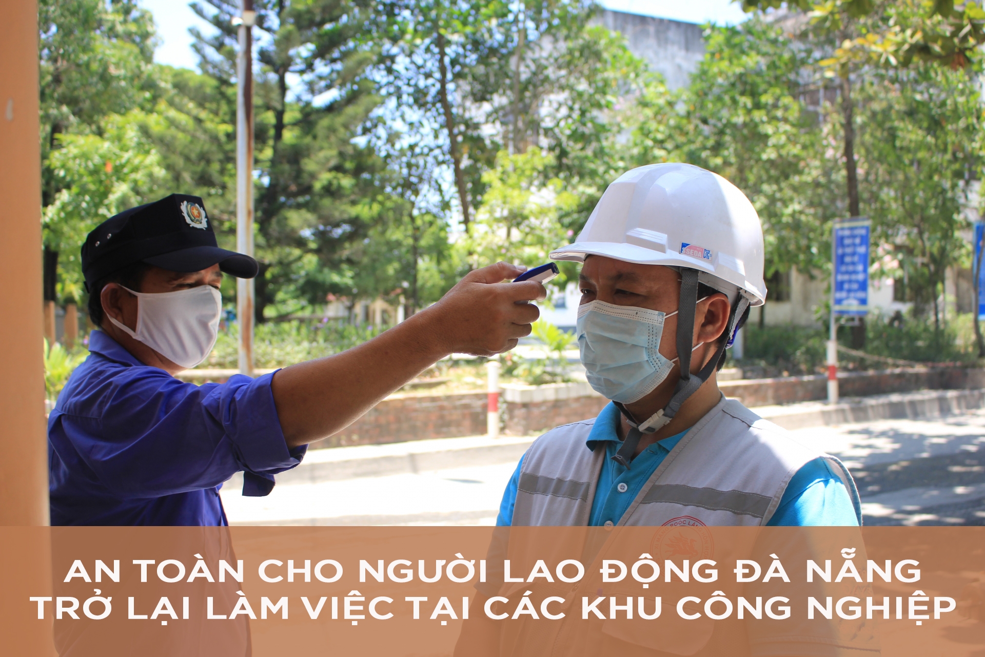 An toàn cho người lao động Đà Nẵng trở lại làm việc tại các khu công nghiệp An toàn cho người lao động Đà Nẵng trở lại làm việc tại các khu công nghiệp
