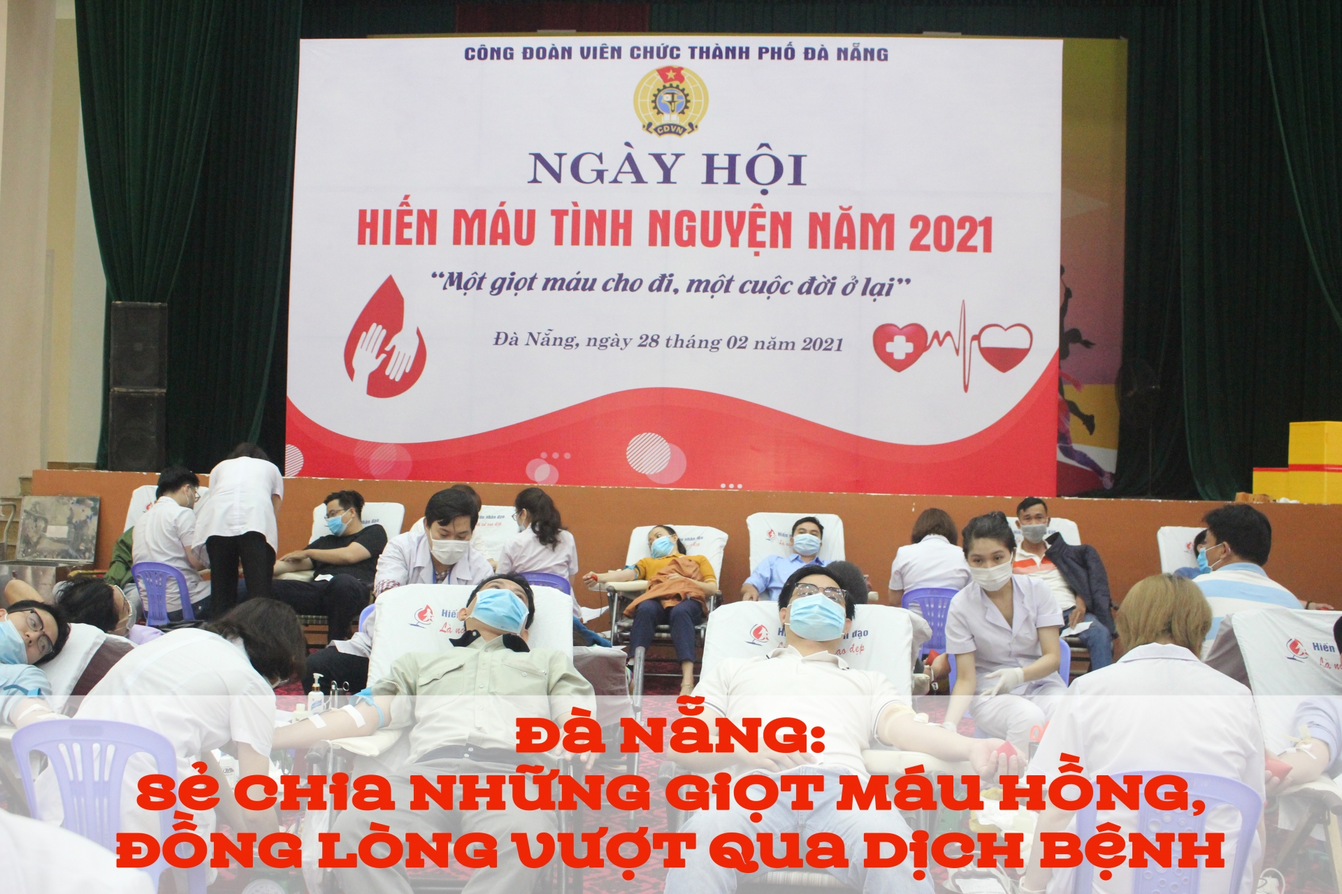 Đà Nẵng: Sẻ chia những giọt máu hồng, đồng lòng vượt qua dịch bệnh Đà Nẵng: Sẻ chia những giọt máu hồng, đồng lòng vượt qua dịch bệnh