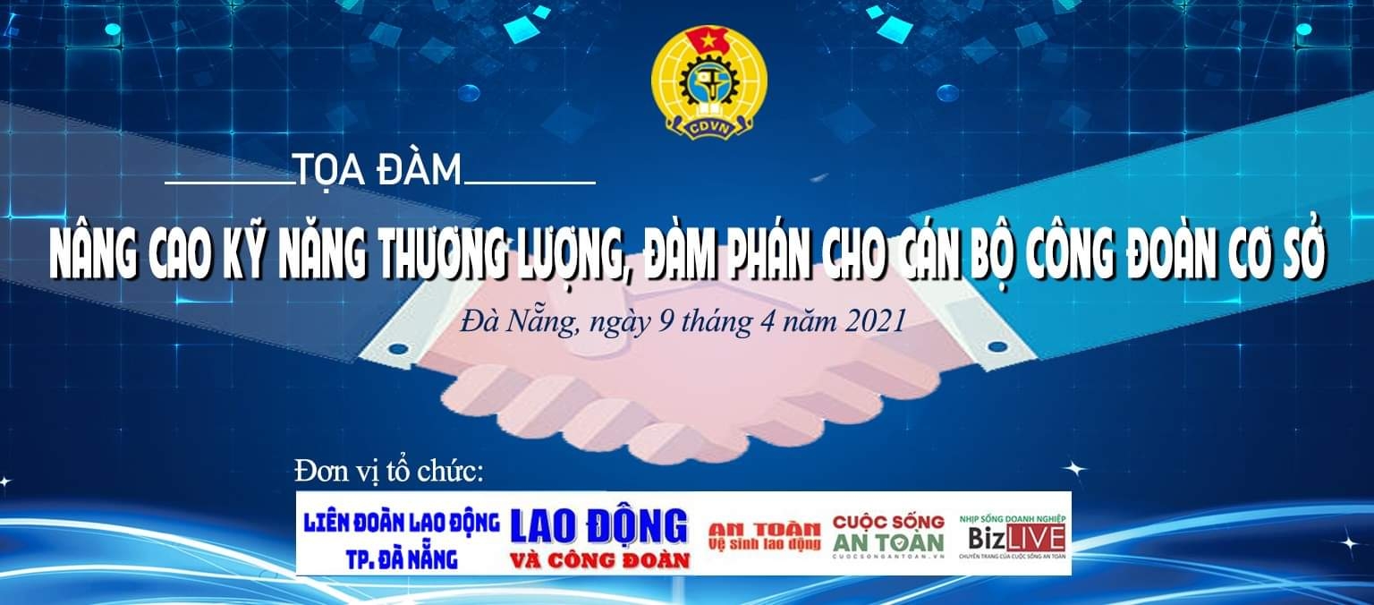 Sắp diễn ra tọa đàm “Nâng cao kỹ năng thương lượng đàm phán cho cán bộ công đoàn cơ sở”