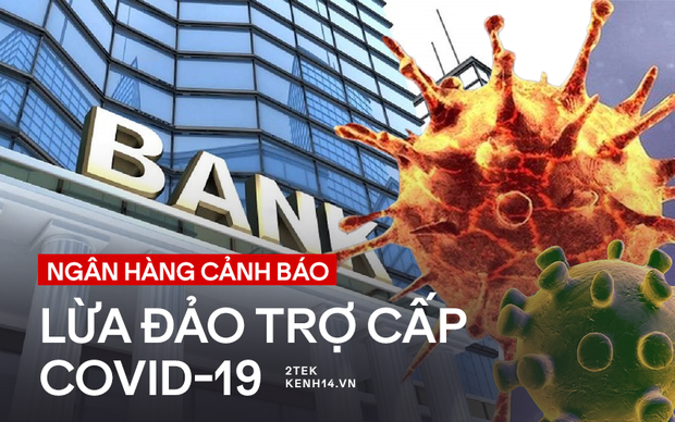 Chiêu trò lừa đảo nhận tiền trợ cấp dịch Covid-19:  Ai cũng có thể là nạn nhân