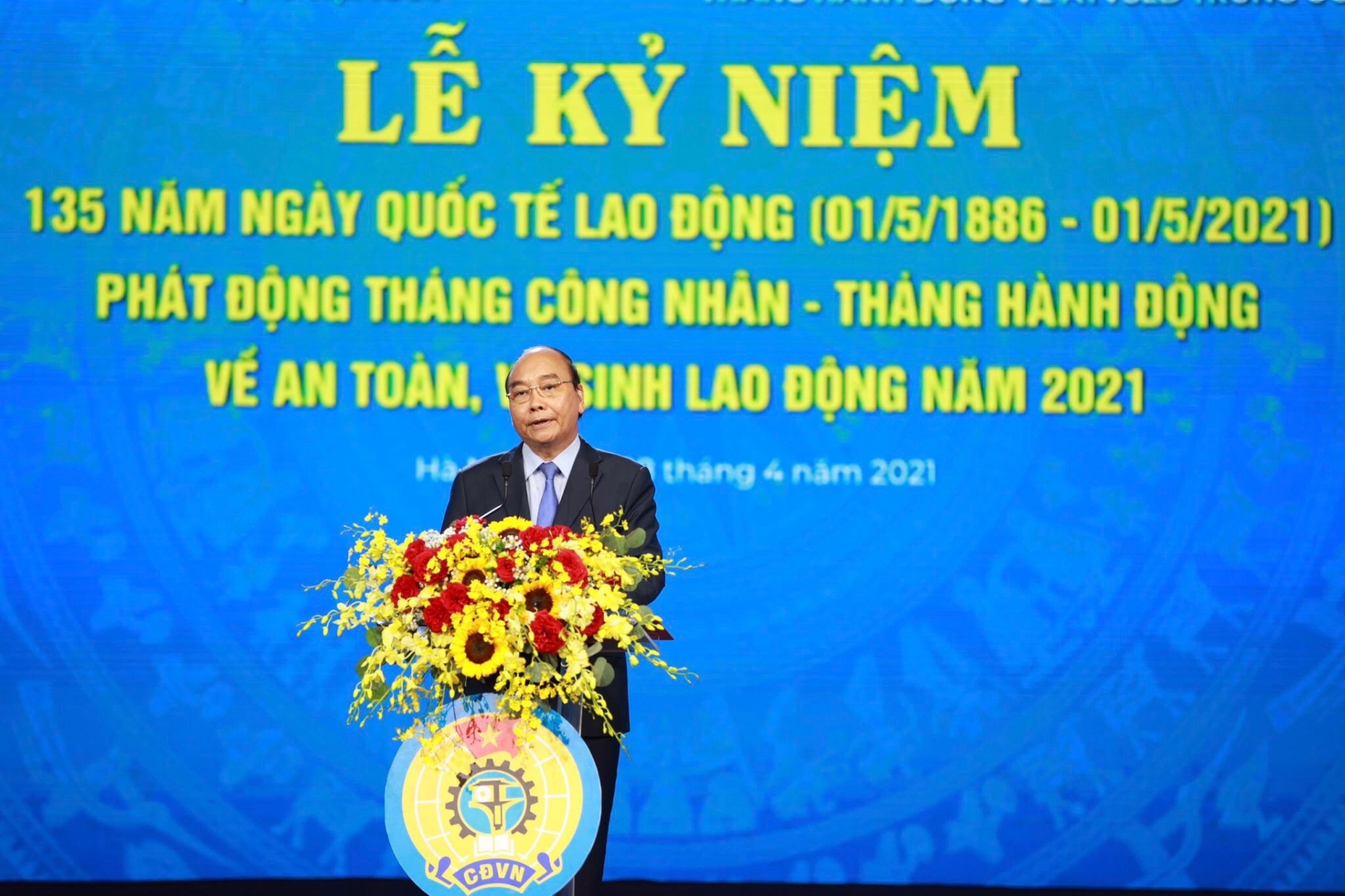 Chủ tịch nước Nguyễn Xuân Phúc tham dự Lễ kỷ niệm 135 năm Ngày Quốc tế Lao động Chủ tịch nước Nguyễn Xuân Phúc tham dự Lễ kỷ niệm 135 năm Ngày Quốc tế Lao động