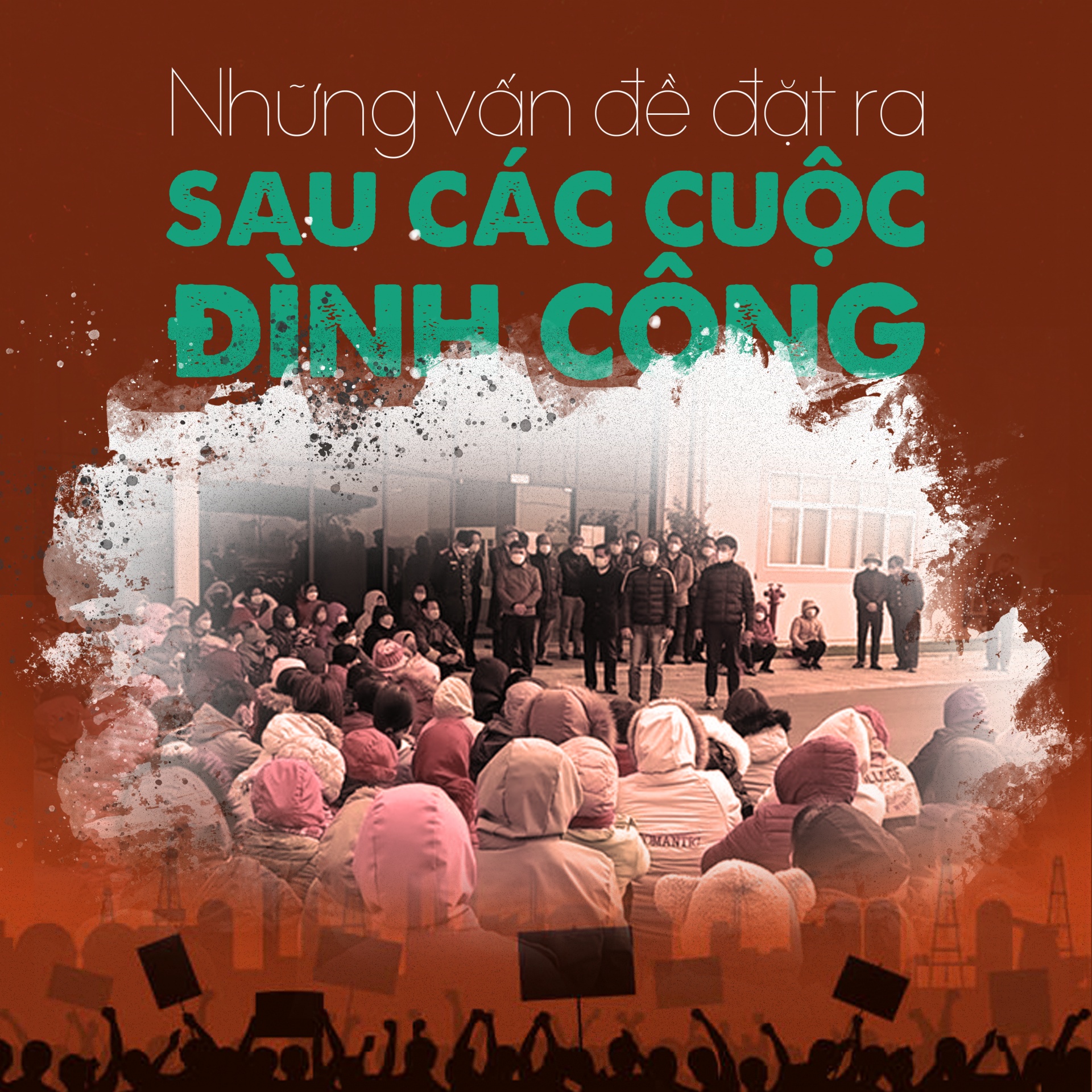 Những vấn đề đặt ra sau các cuộc đình công